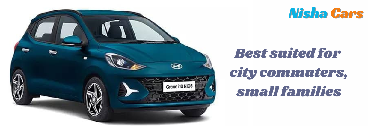 Grand i10 Nios Self Drive Car - Nisha Cars